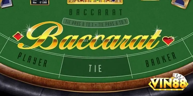 Các bước chơi Baccarat VIN88 dễ hiểu