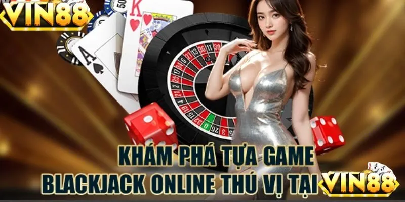 Các lựa chọn trong trò chơi Blackjack VIN88