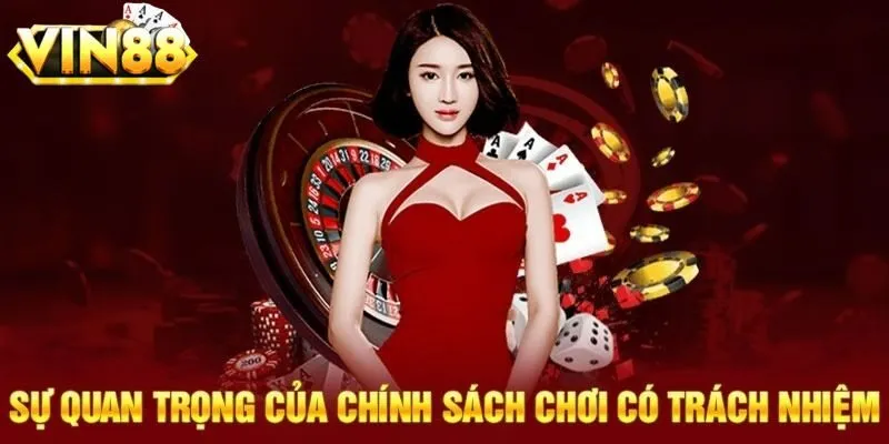 vì sao nên tham gia chơi một cách có trách nhiệm