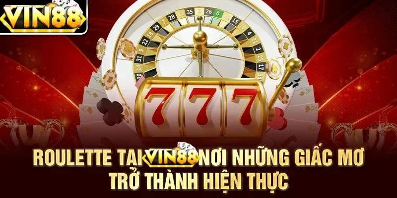 Cách chơi Roulette VIN88